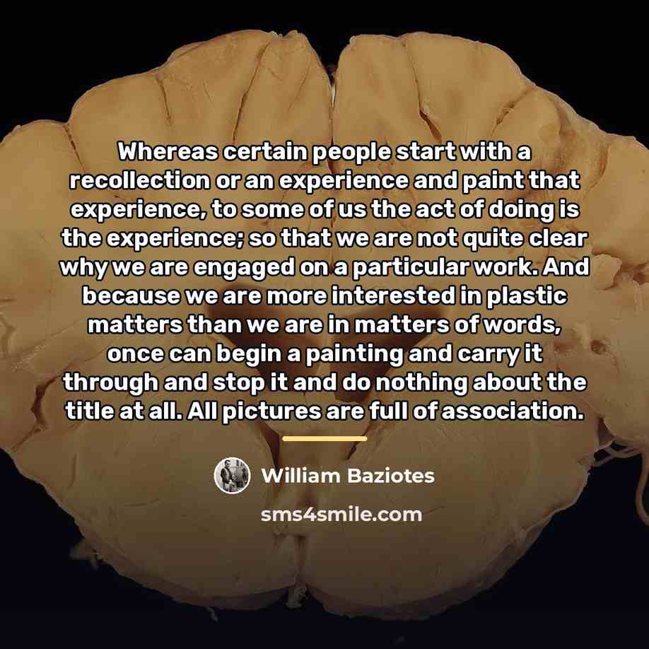 “Whereas certain people start with a recollection or an experience…” quote by William Baziotes