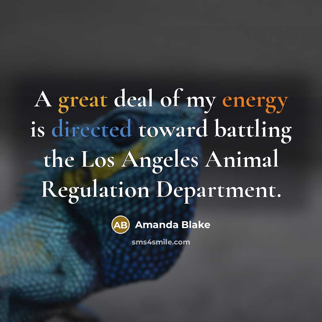 “A great deal of my energy is directed toward battling…” quote by Amanda Blake