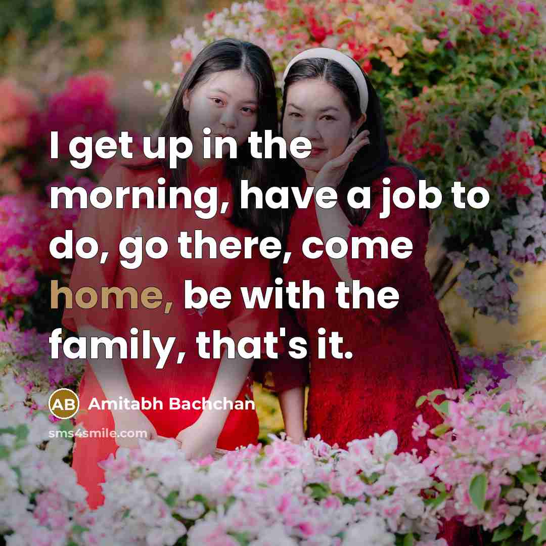 “I get up in the morning, have a job to…” quote by Amitabh Bachchan