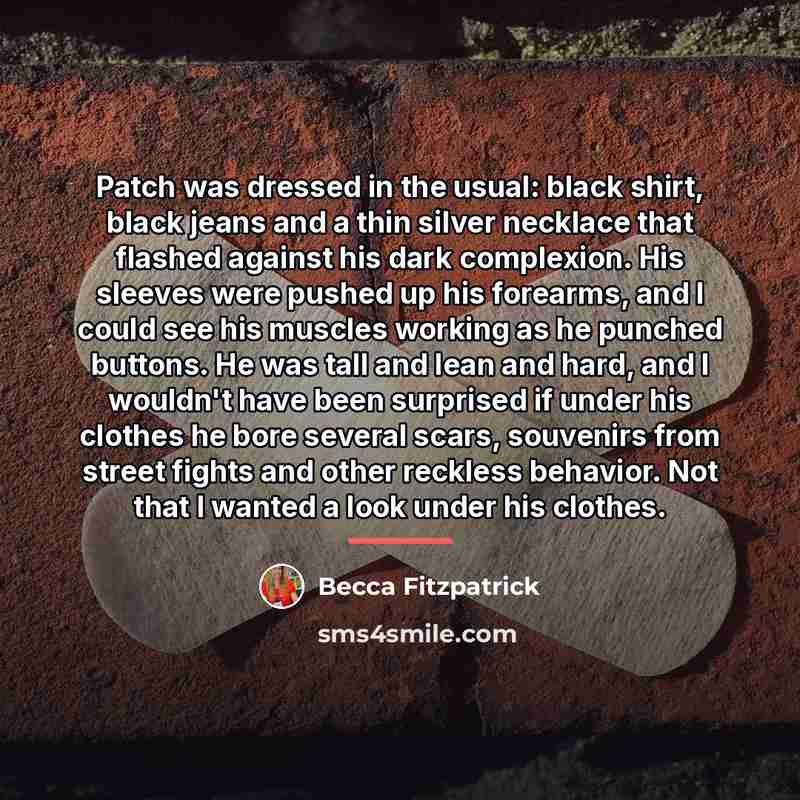 “Patch was dressed in the usual: black shirt, black jeans…” quote by Becca Fitzpatrick