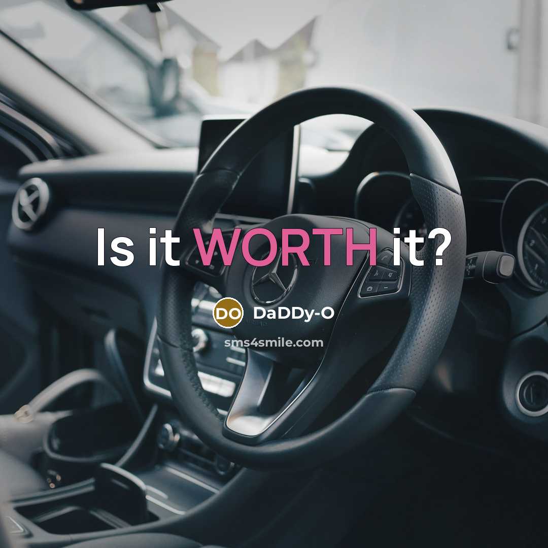 “Is it WORTH it?” quote by DaDDy-O