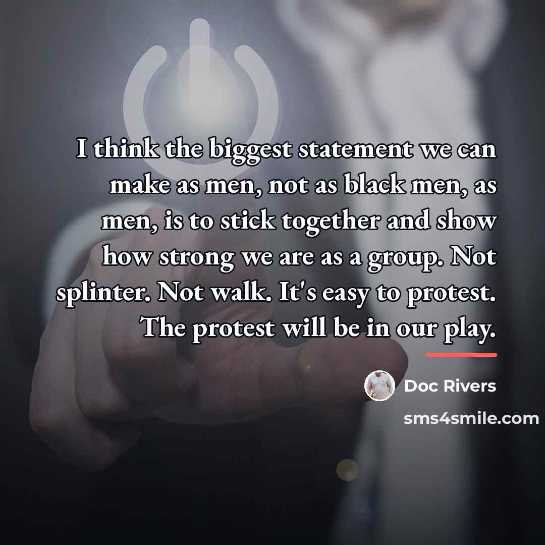 “I think the biggest statement we can make as men,…” quote by Doc Rivers