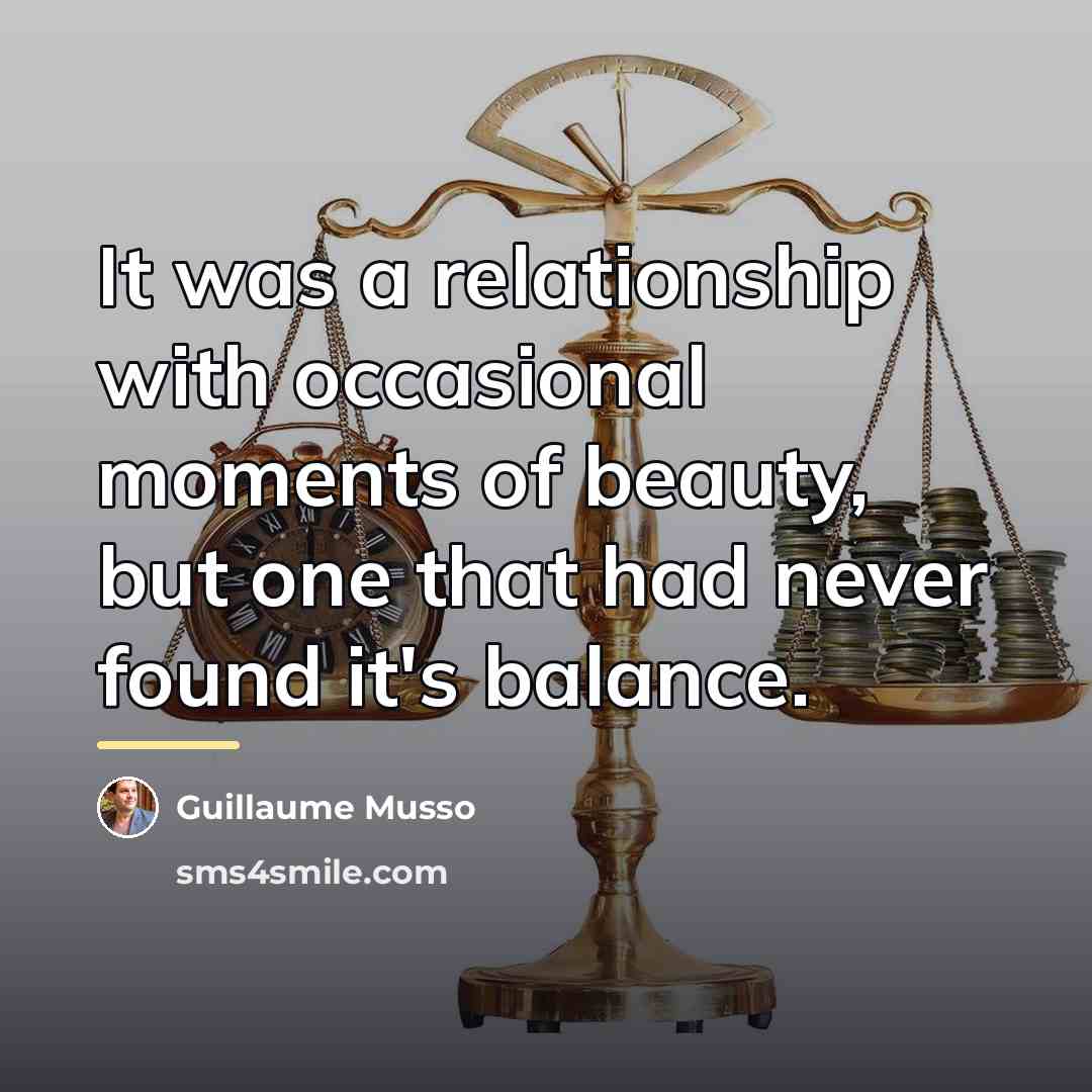 “It was a relationship with occasional moments of beauty, but…” quote by Guillaume Musso