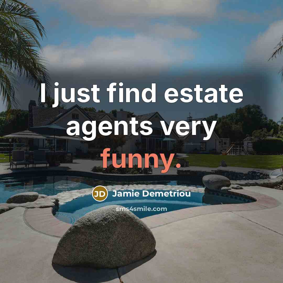 “I just find estate agents very funny.…” quote by Jamie Demetriou