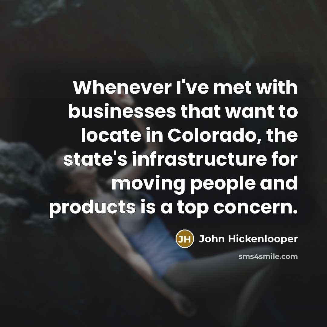 “Whenever I've met with businesses that want to locate in…” quote by John Hickenlooper
