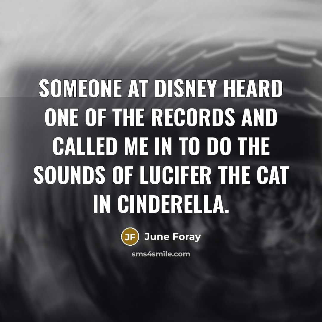 “Someone at Disney heard one of the records and called…” quote by June Foray