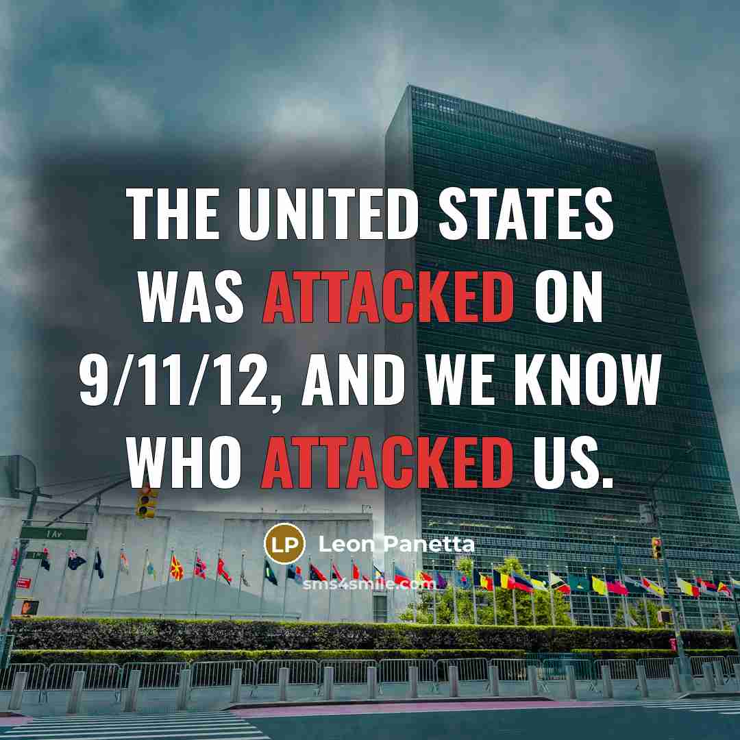 “The United States was attacked on 9/11/12, and we know who attacked us.” quote by Leon Panetta