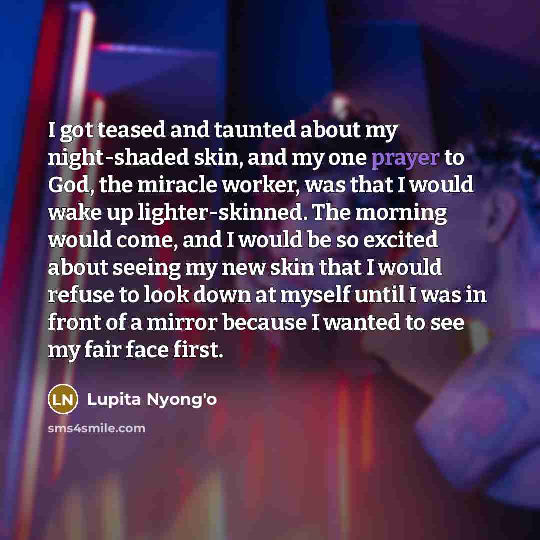 “I got teased and taunted about my night-shaded skin, and…” quote by Lupita Nyong'o
