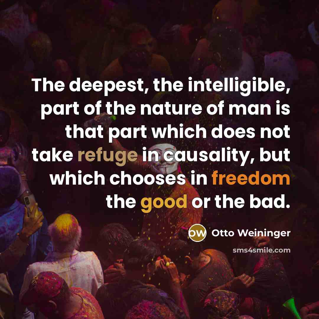 “The deepest, the intelligible, part of the nature of man…” quote by Otto Weininger