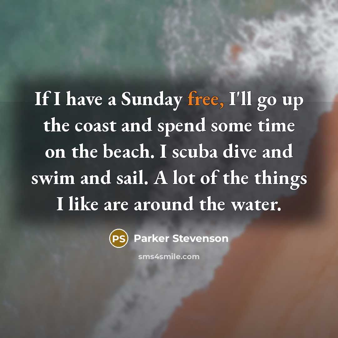 “If I have a Sunday free, I'll go up the…” quote by Parker Stevenson