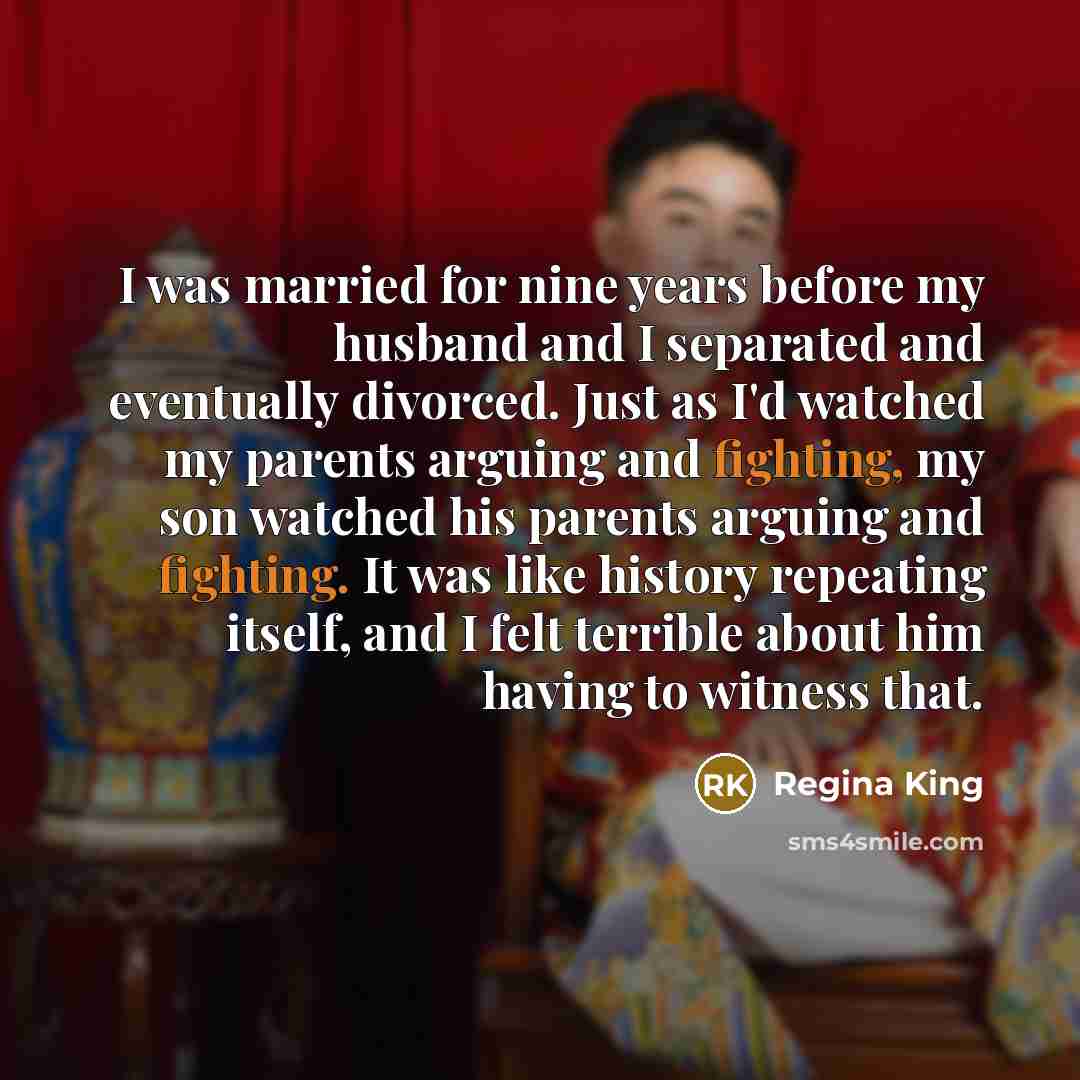 “I was married for nine years before my husband and…” quote by Regina King