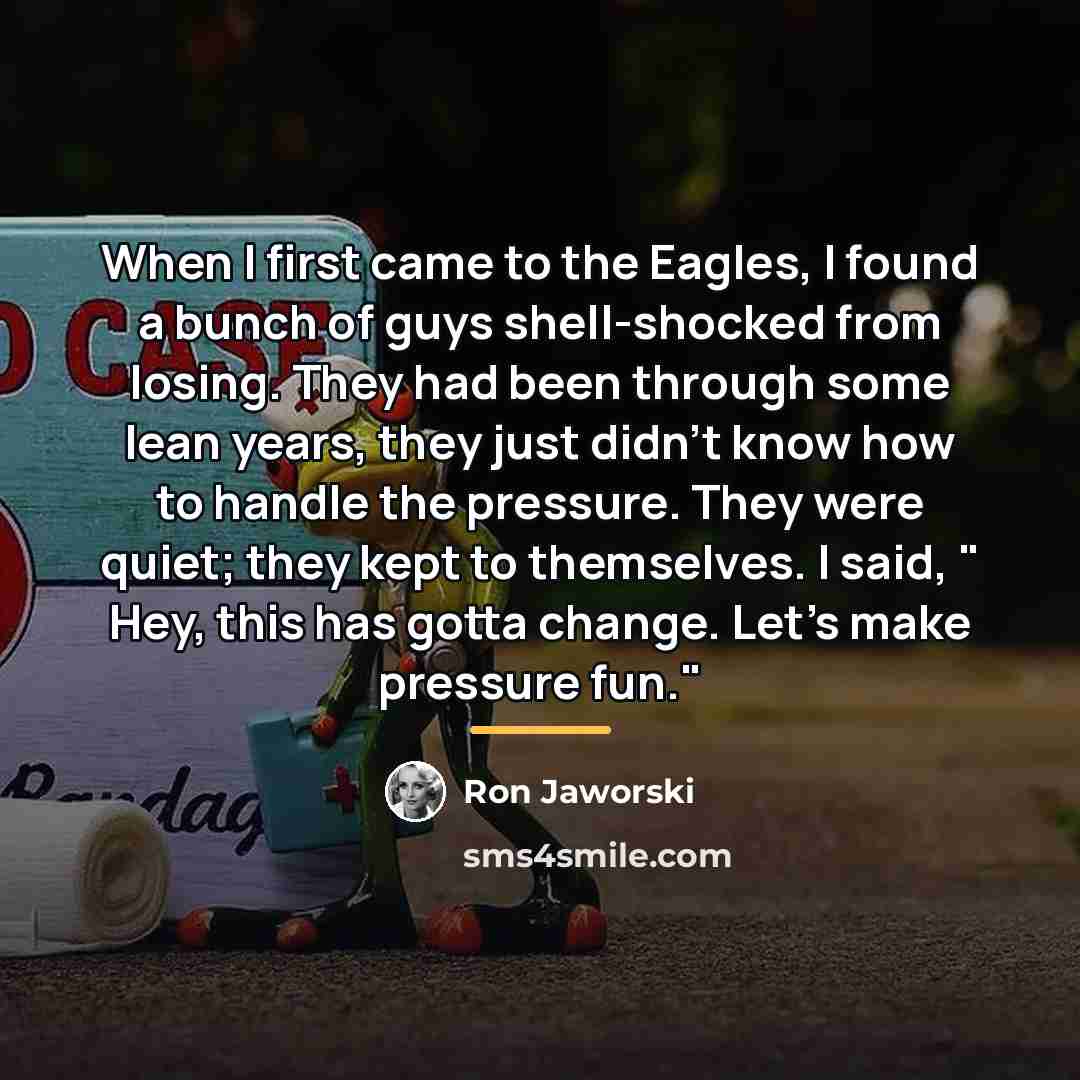 “When I first came to the Eagles, I found a…” quote by Ron Jaworski