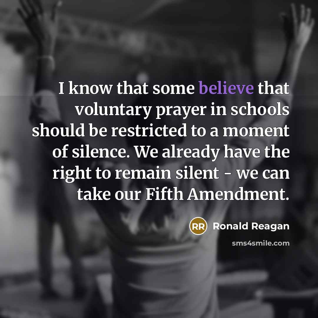 “I know that some believe that voluntary prayer in schools…” quote by Ronald Reagan