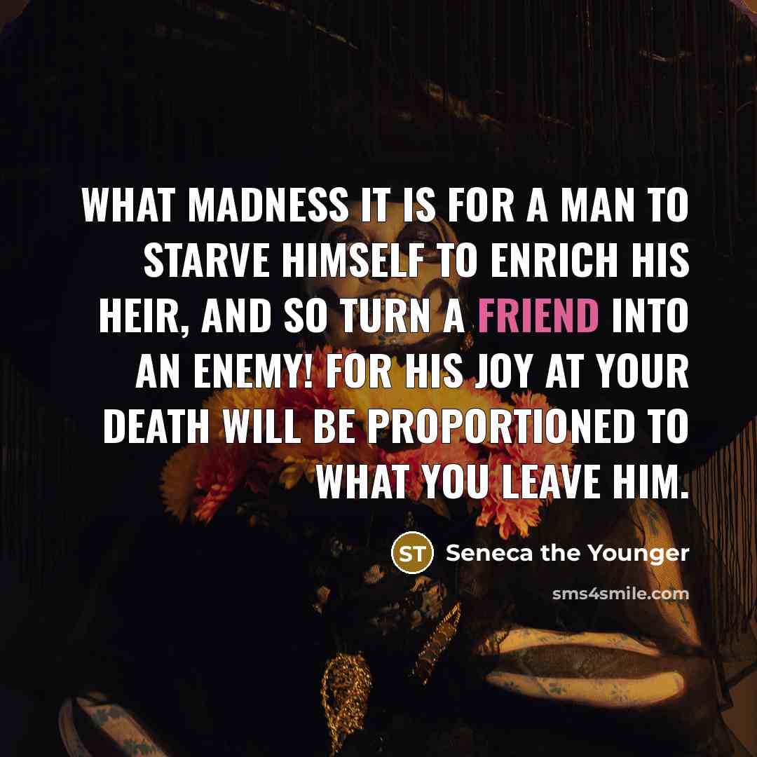 “What madness it is for a man to starve himself…” quote by Seneca the Younger
