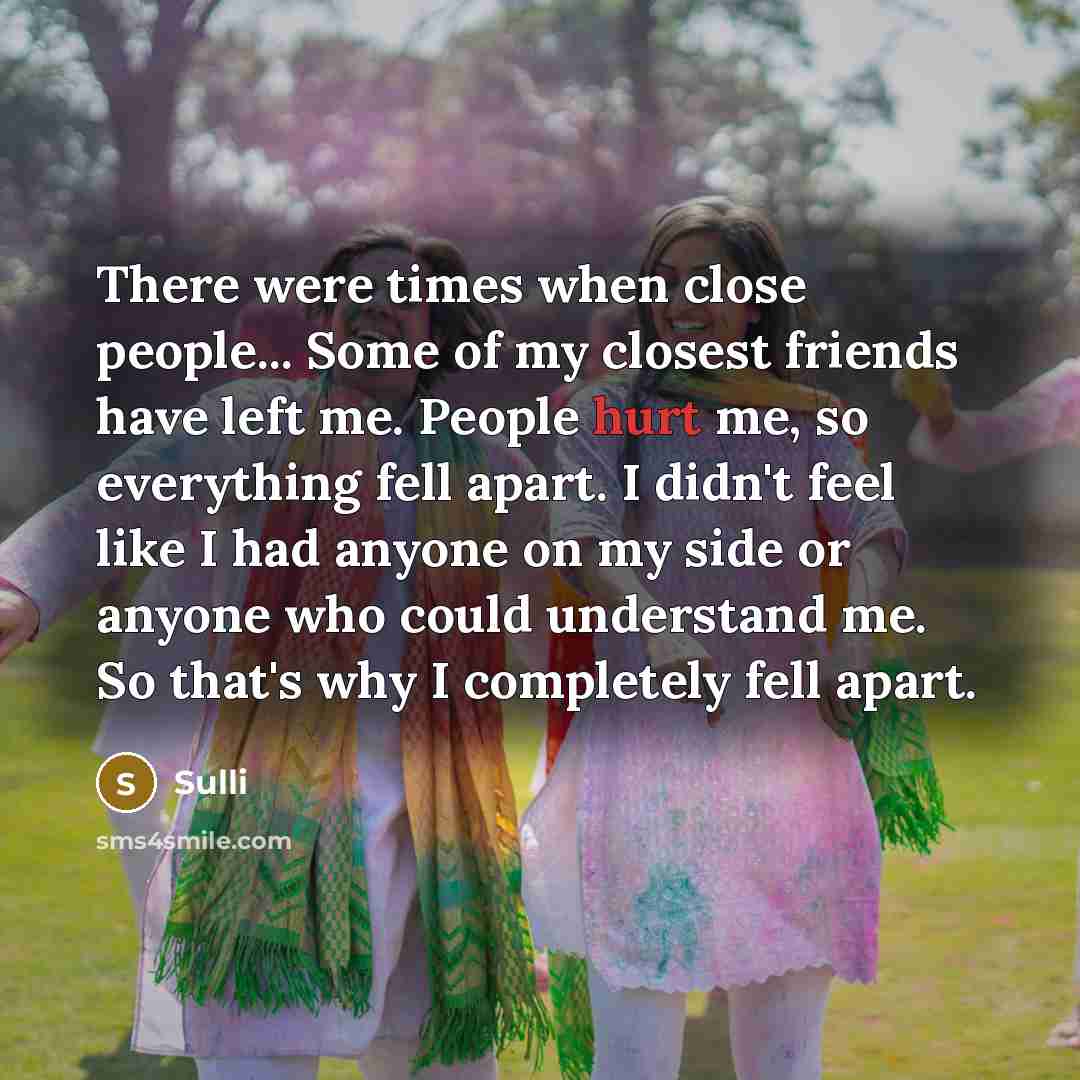 “There were times when close people... Some of my closest…” quote by Sulli