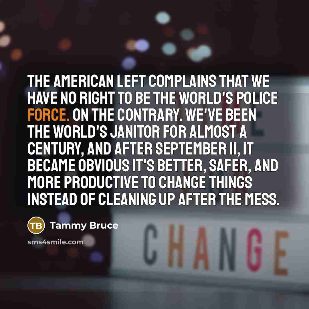 “The American Left complains that we have no right to…” quote by Tammy Bruce