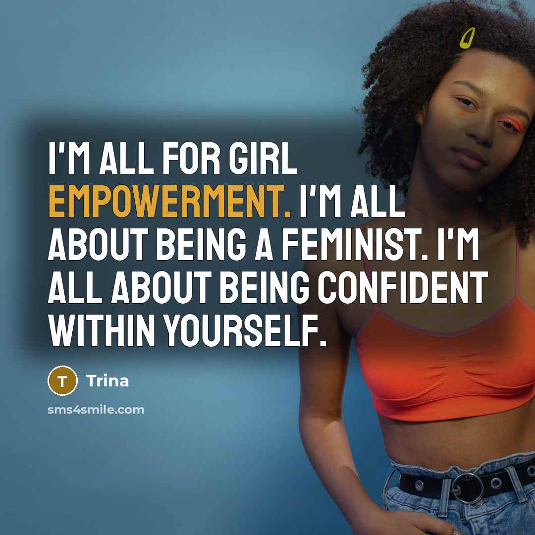 “I'm all for girl empowerment. I'm all about being a…” quote by Trina