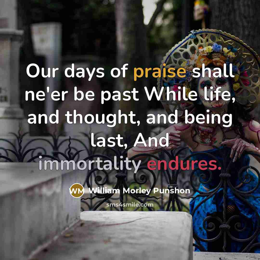 “Our days of praise shall ne'er be past While life,…” quote by William Morley Punshon