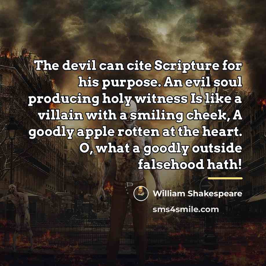 “The devil can cite Scripture for his purpose. An evil…” quote by William Shakespeare