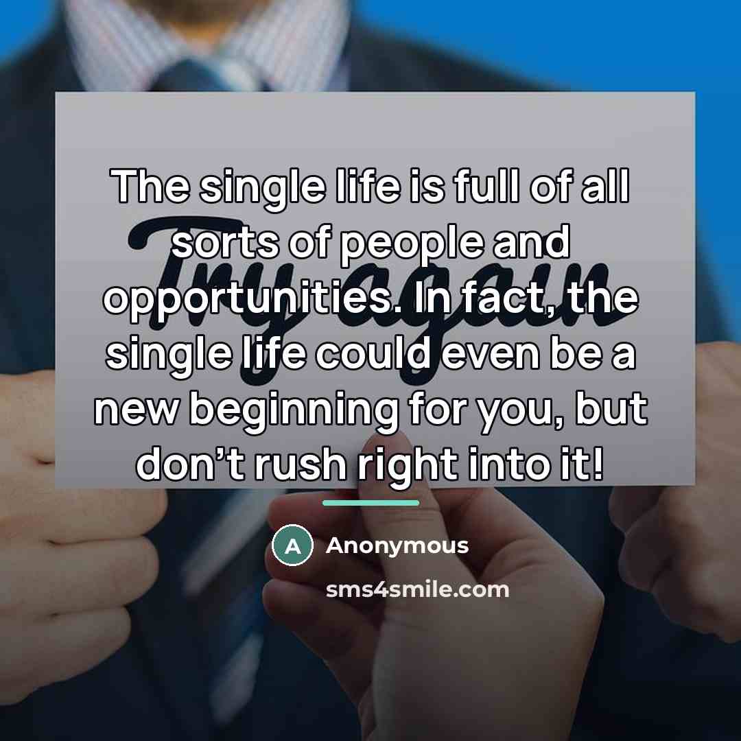 “The single life is full of all sorts of people…” quote by Anonymous