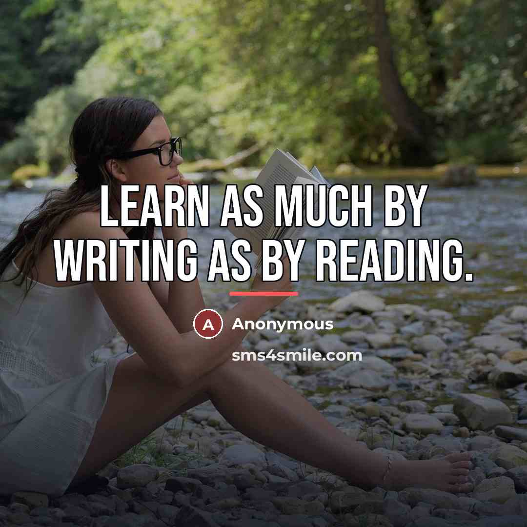 “Learn as much by writing as by reading.…” quote by Anonymous