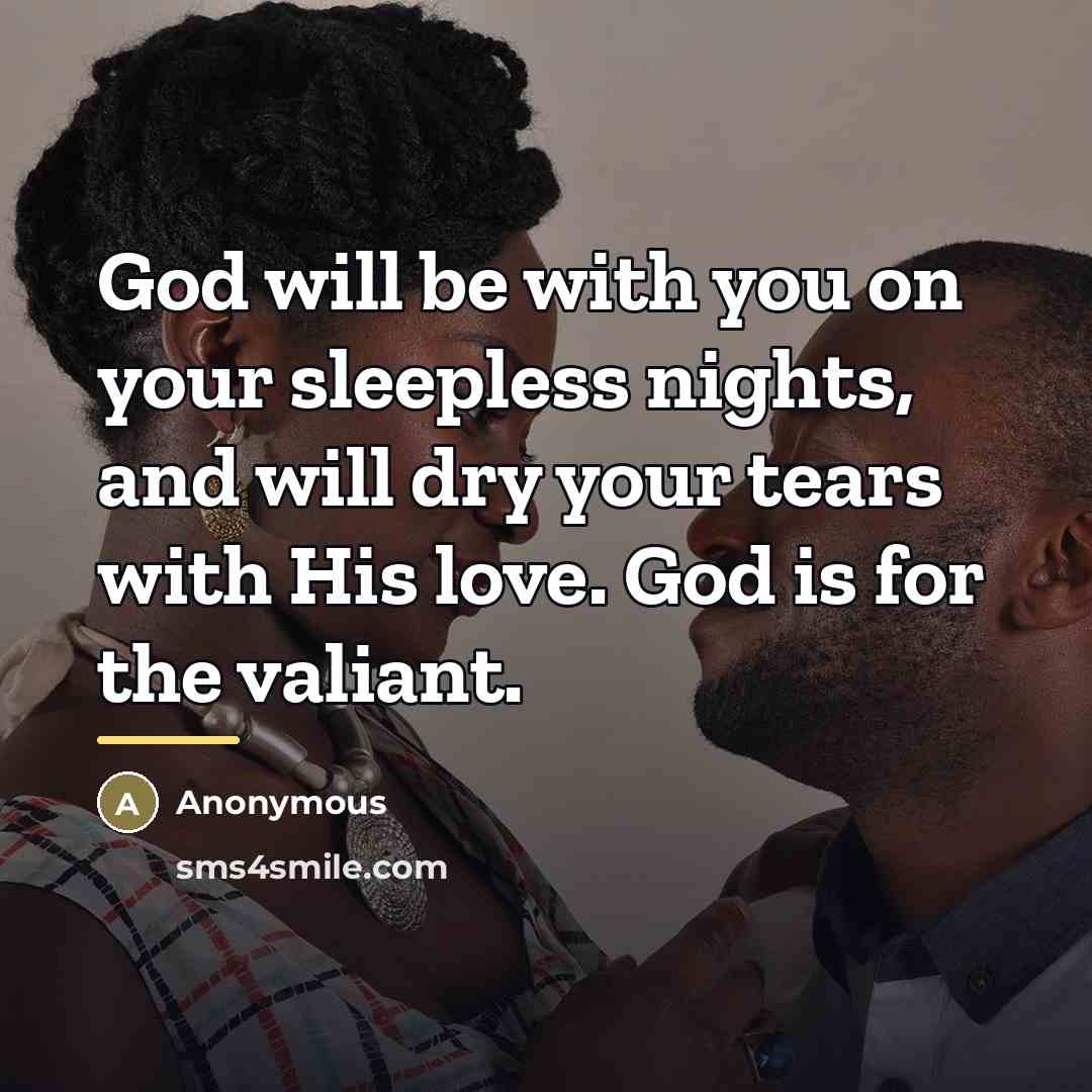 “God will be with you on your sleepless nights, and…” quote by Anonymous