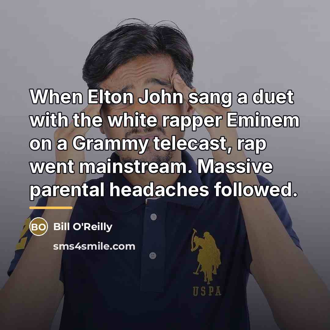 “When Elton John sang a duet with the white rapper…” quote by Bill O'Reilly
