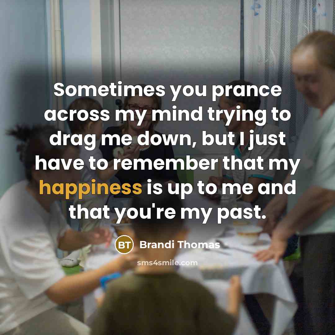 “Sometimes you prance across my mind trying to drag me…” quote by Brandi Thomas
