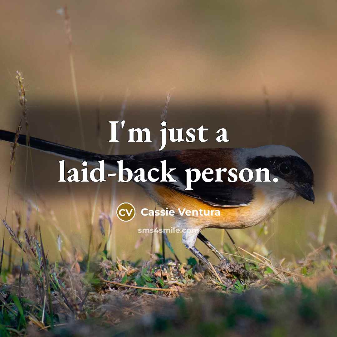 “I'm just a laid-back person.…” quote by Cassie Ventura