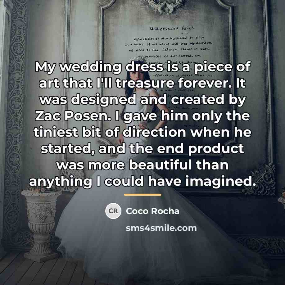 “My wedding dress is a piece of art that I'll…” quote by Coco Rocha