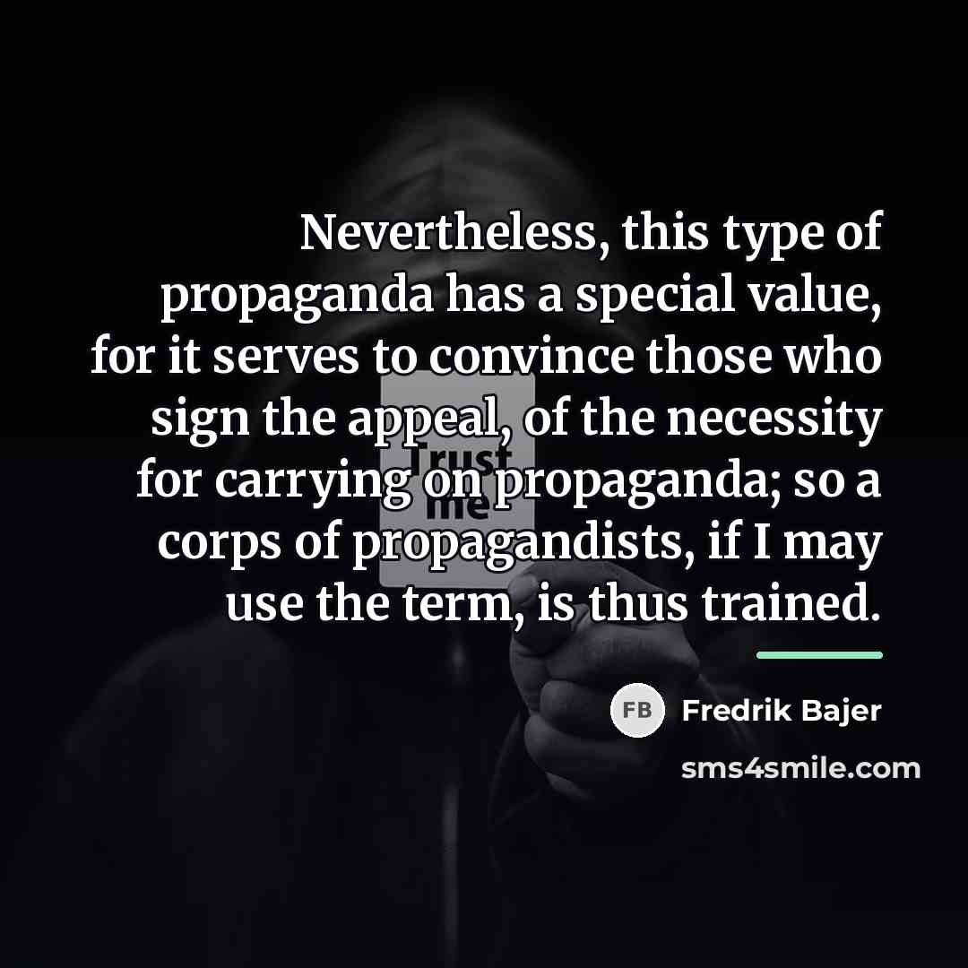 “Nevertheless, this type of propaganda has a special value, for…” quote by Fredrik Bajer