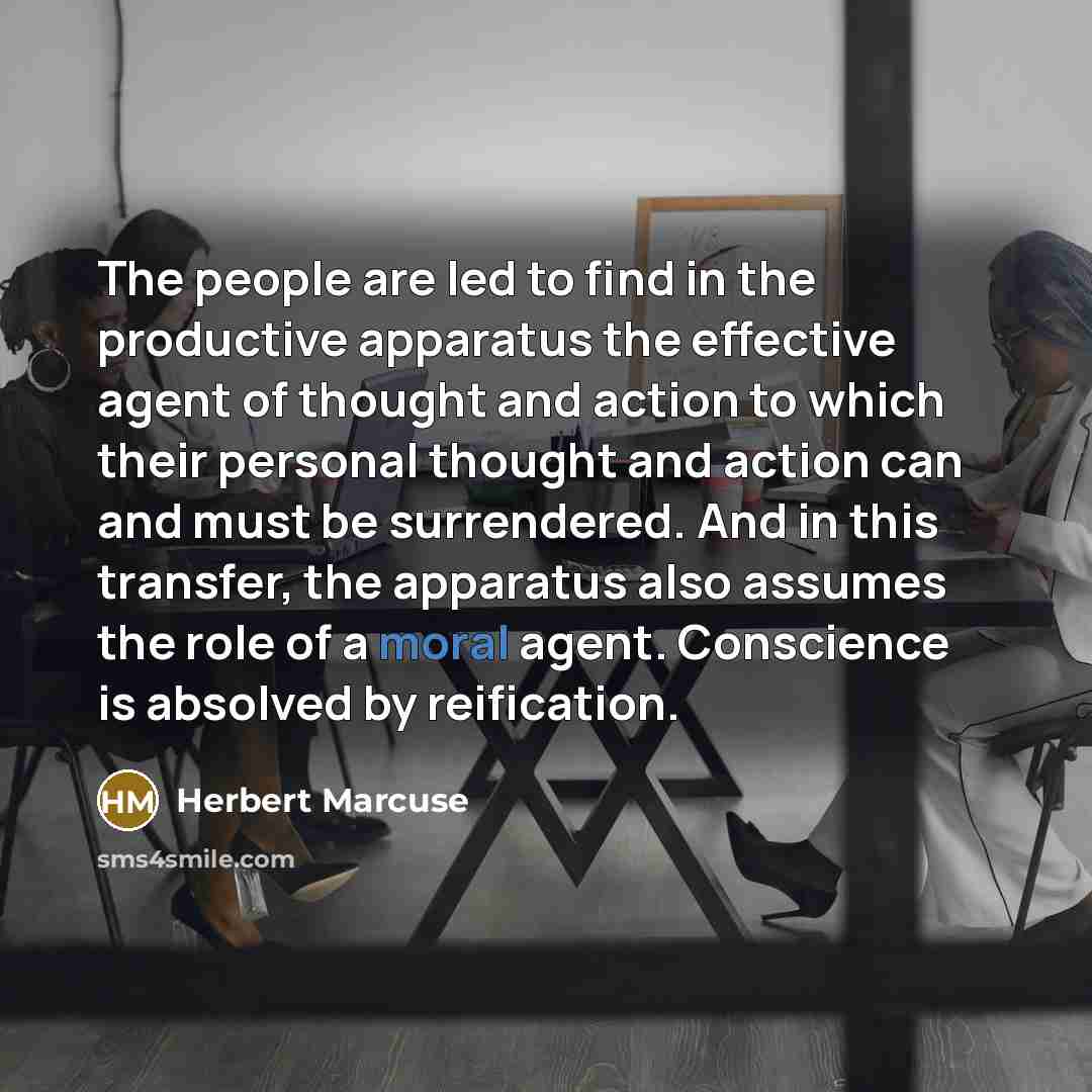 “The people are led to find in the productive apparatus…” quote by Herbert Marcuse