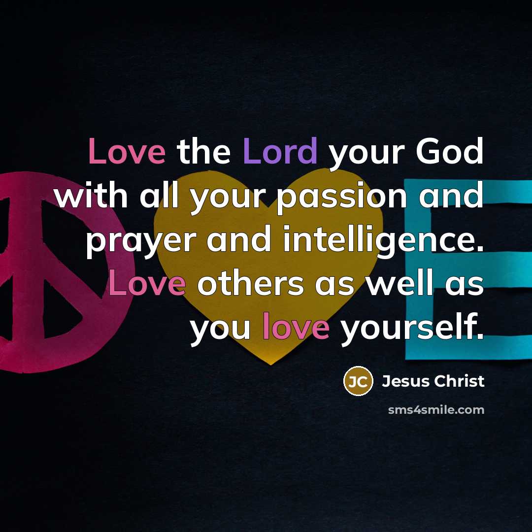 “Love the Lord your God with all your passion and…” quote by Jesus Christ