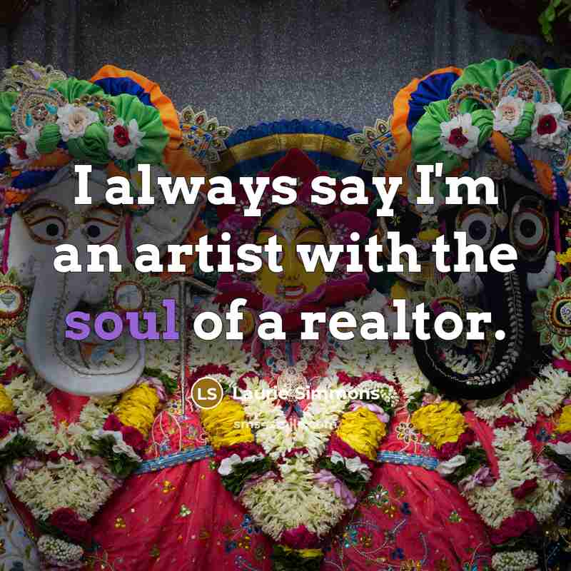 “I always say I'm an artist with the soul of…” quote by Laurie Simmons