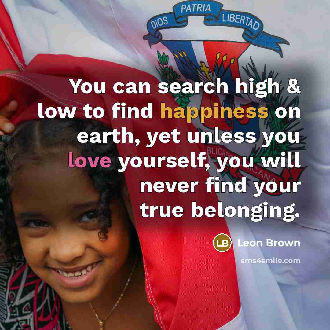 “You can search high & low to find happiness on…” quote by Leon Brown