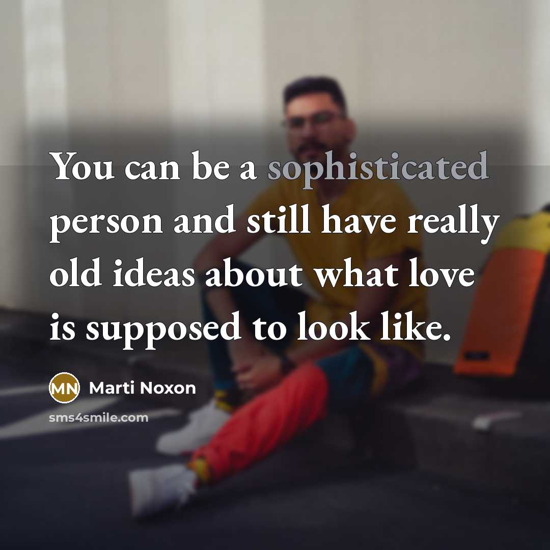 “You can be a sophisticated person and still have really…” quote by Marti Noxon