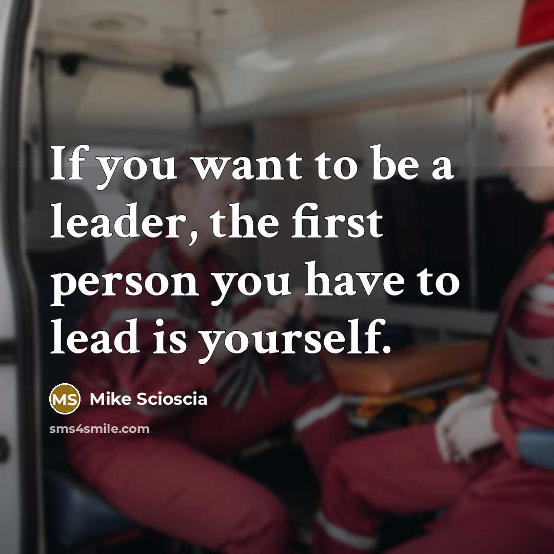 “If you want to be a leader, the first person…” quote by Mike Scioscia
