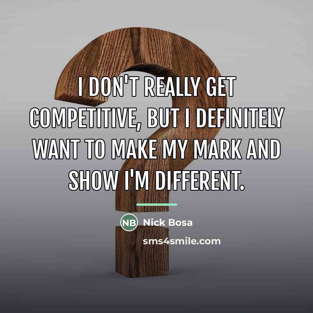 “I don't really get competitive, but I definitely want to…” quote by Nick Bosa