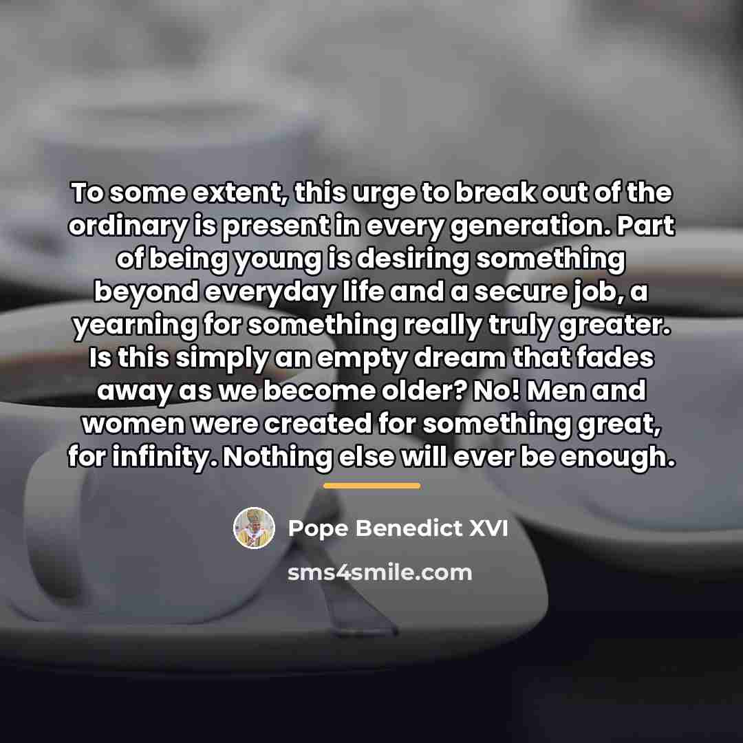 “To some extent, this urge to break out of the…” quote by Pope Benedict XVI