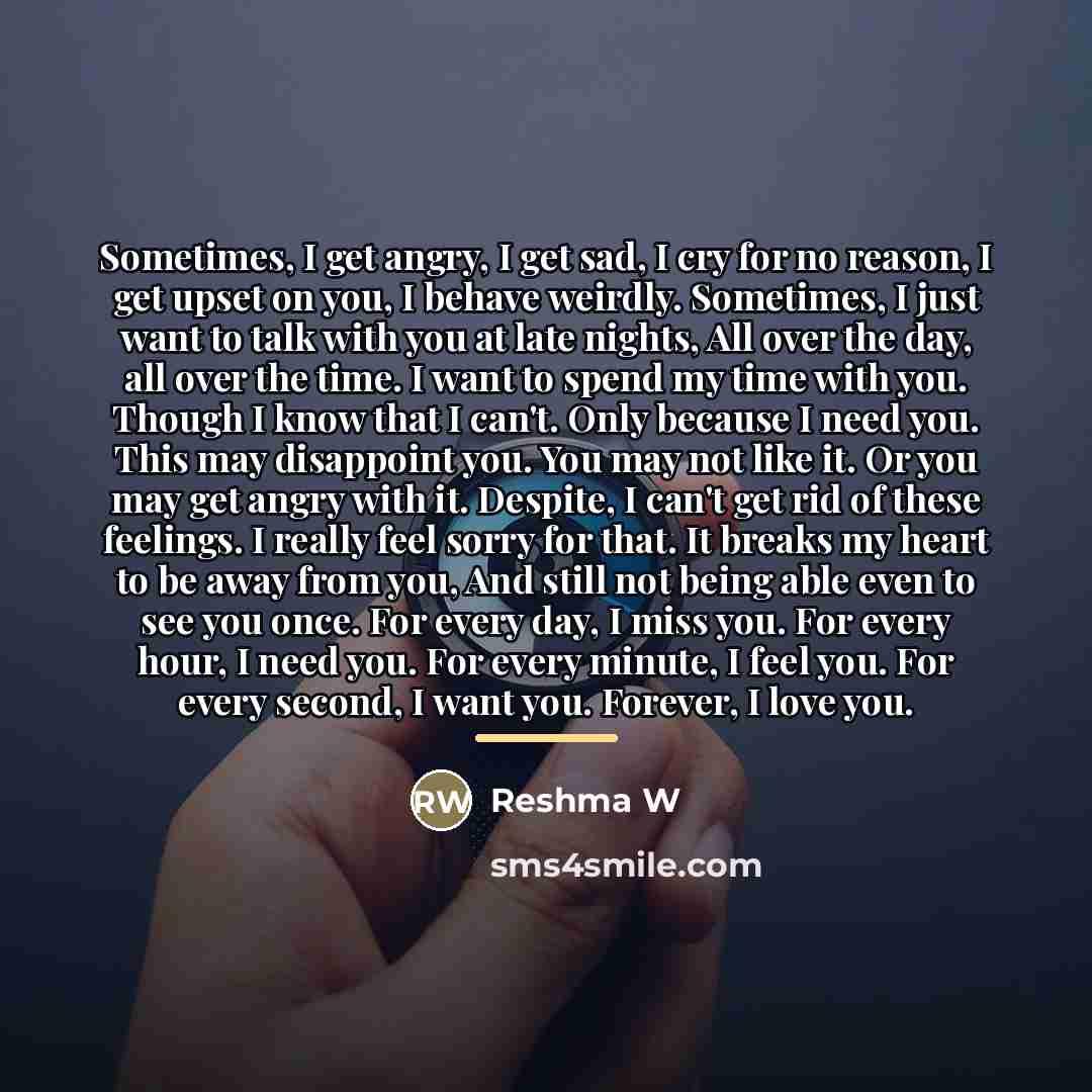 “Sometimes, I get angry, I get sad, I cry for…” quote by Anonymous