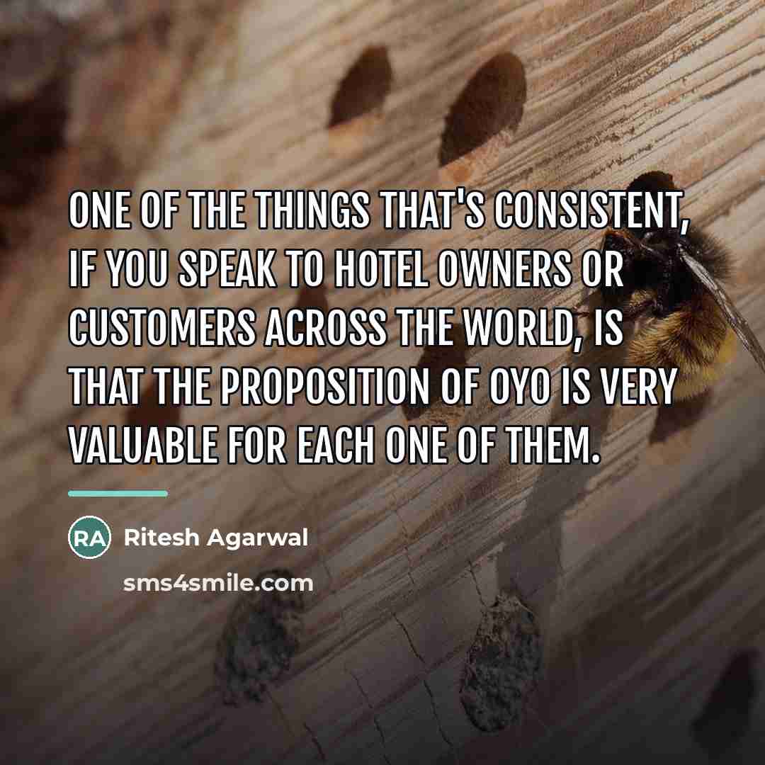 “One of the things that's consistent, if you speak to…” quote by Ritesh Agarwal