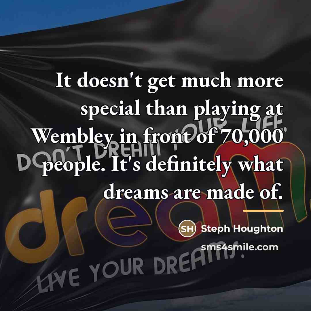 “It doesn't get much more special than playing at Wembley…” quote by Steph Houghton