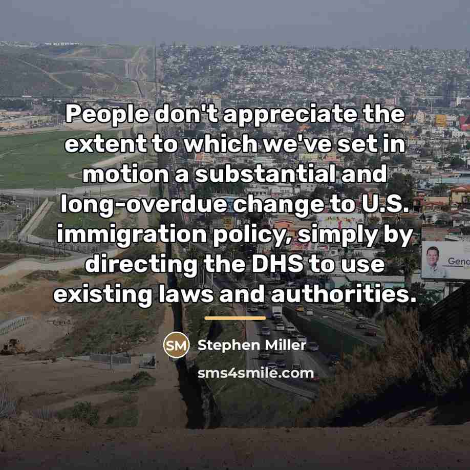 “People don't appreciate the extent to which we've set in…” quote by Stephen Miller