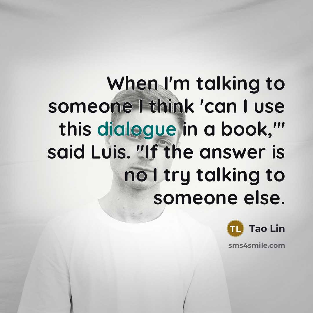 “When I'm talking to someone I think 'can I use…” quote by Tao Lin
