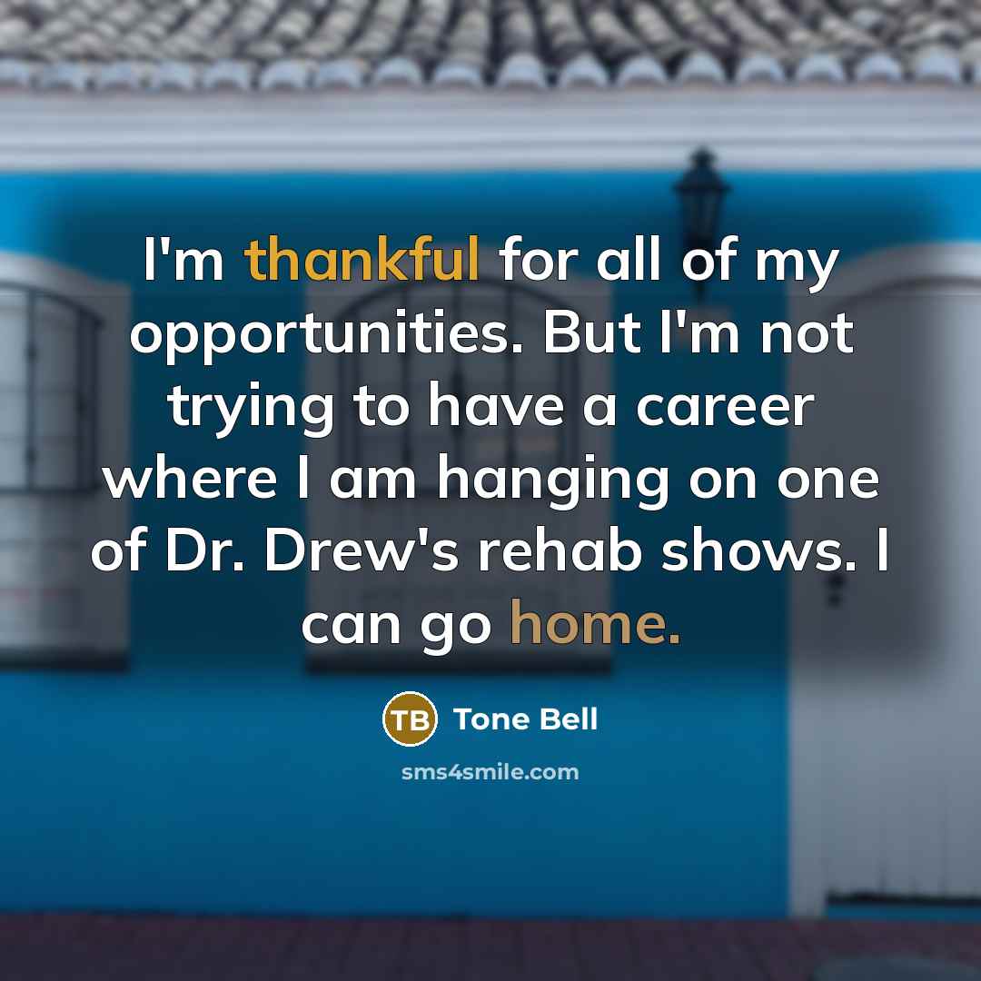 “I'm thankful for all of my opportunities. But I'm not…” quote by Tone Bell