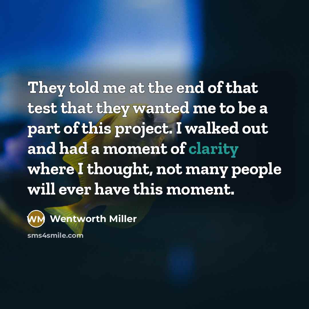 “They told me at the end of that test that…” quote by Wentworth Miller