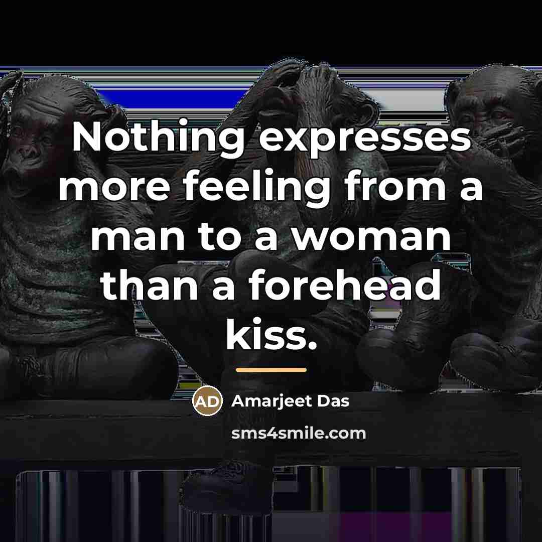 “Nothing expresses more feeling from a man to a woman…” quote by Amarjeet Das
