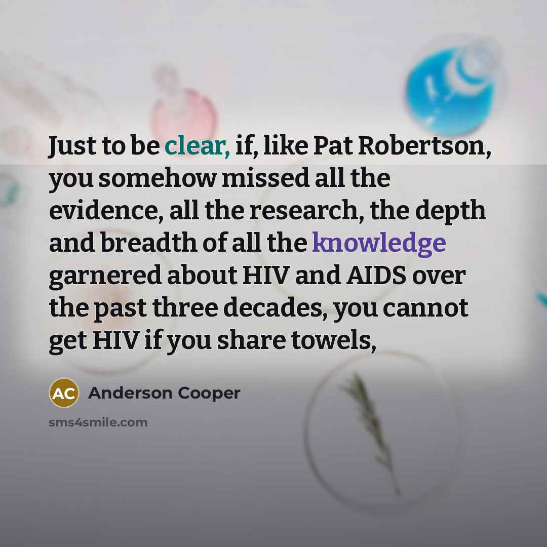 “Just to be clear, if, like Pat Robertson, you somehow…” quote by Anderson Cooper