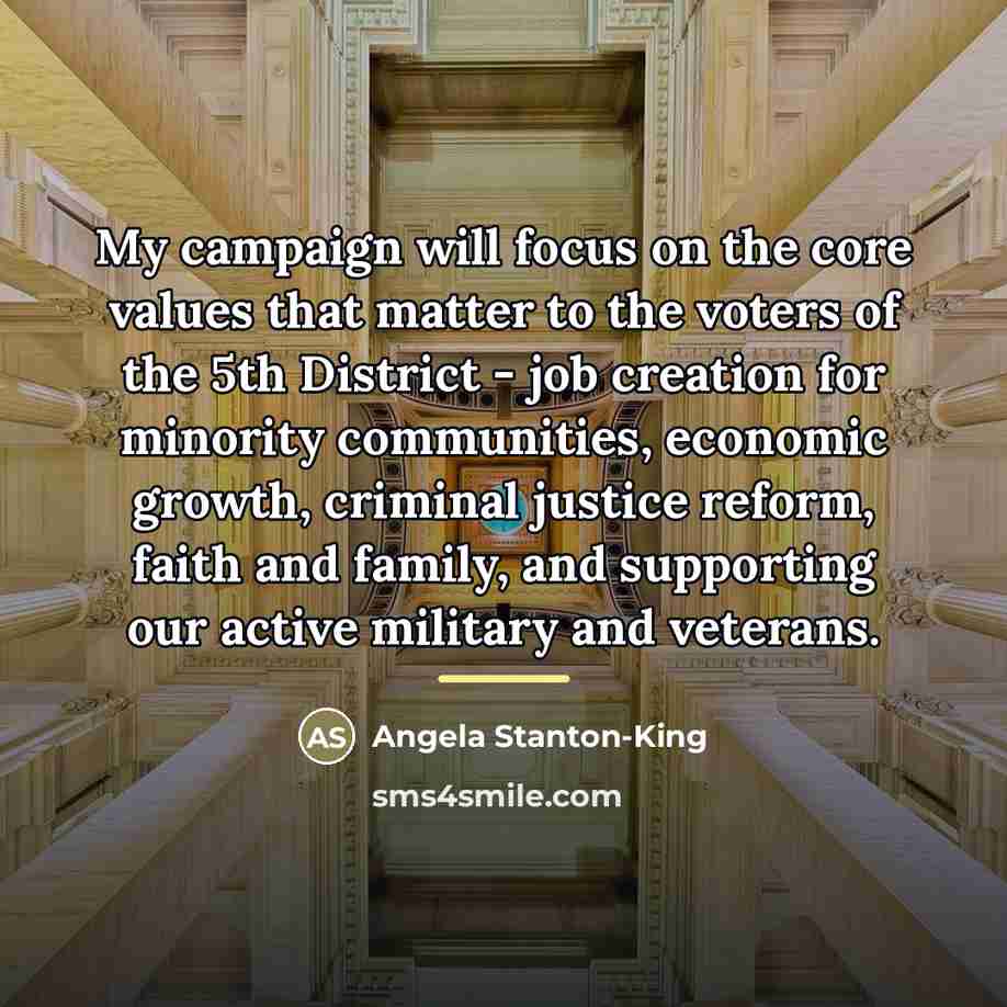 “My campaign will focus on the core values that matter…” quote by Angela Stanton-King