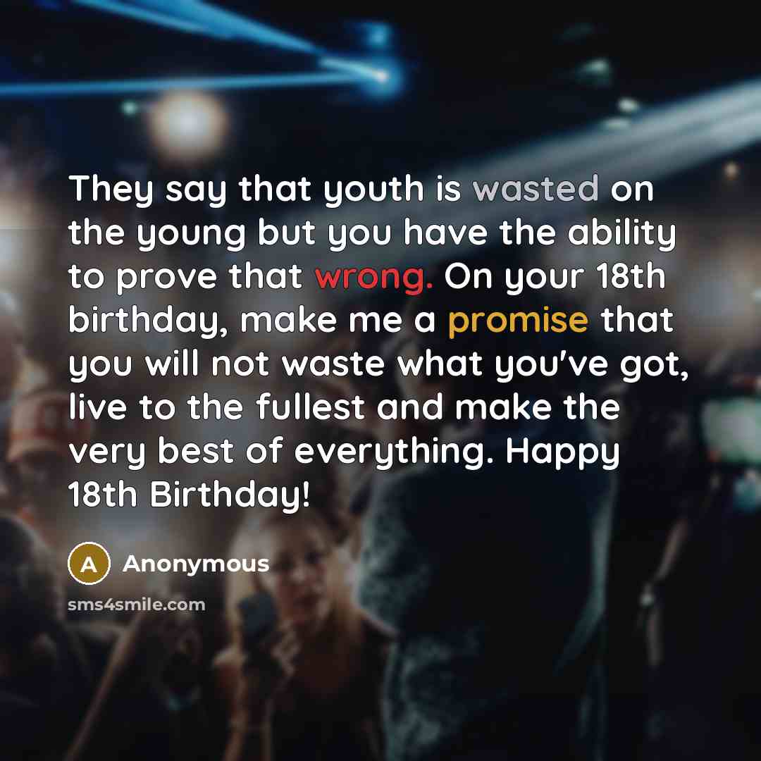 “They say that youth is wasted on the young but…” quote by Anonymous